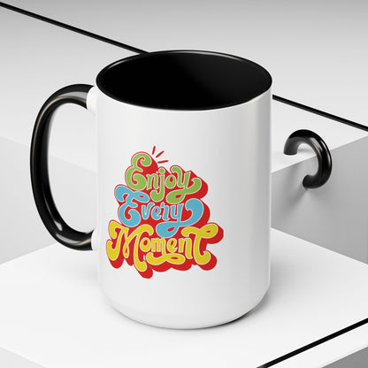 Enjoy Every Moment Accent Coffee Mug (11, 15oz)